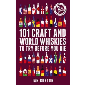101 Craft and World Whiskies to Try Before You Die