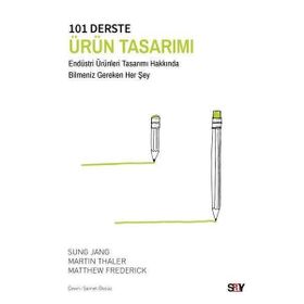 101 Derste Ürün Tasarımı - Sung Jang - Martin Thaler - Matthew Frederick