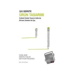 101 Derste Ürün Tasarımı - Sung Jang - Martin Thaler - Matthew Frederick