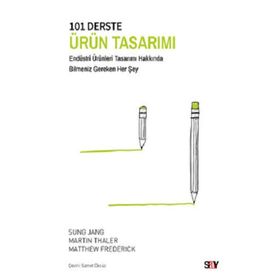101 Derste Ürün Tasarımı - Sung Jang - Martin Thaler - Matthew Frederick