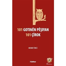 101 Gotinen Peşiyan 101 Çirok - Mehmet Öncü