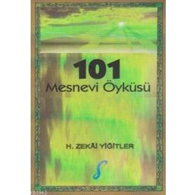 101 MESNEVI ÖYKÜSÜ - H. ZEKÂI YİĞİTLER