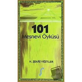 101 MESNEVI ÖYKÜSÜ - H. ZEKÂI YİĞİTLER