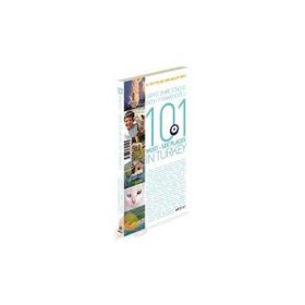 101 MUST-SEE PLACES IN TURKEY 1 BEST SELLING GUIDE BOOK IN TURKEY - FATIH TÜRKMENOĞLU;SAFFET EMRE TONGUÇ