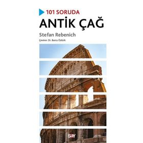 101 Soruda Antik Çağ - Stefan Rebenich
