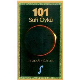 101 SUFI ÖYKÜ - H. ZEKÂI YİĞİTLER
