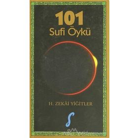 101 SUFI ÖYKÜ - H. ZEKÂI YİĞİTLER
