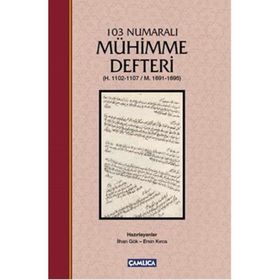 103 Numaralı Mühimme Defteri - İlhan Gök Ersin Kırca