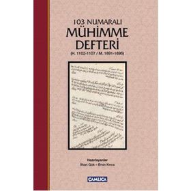 103 Numaralı Mühimme Defteri - İlhan Gök Ersin Kırca