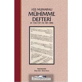 103 Numaralı Mühimme Defteri - İlhan Gök Ersin Kırca