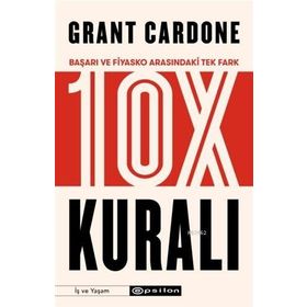 10X Kuralı - Başarı ve Fiyasko Arasındaki Tek Fark