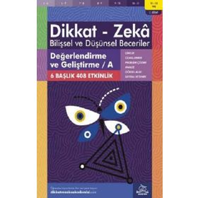 11-12 Yaş Değerlendirme ve Geliştirme - A Dikkat Zeka Bilişsel ve Düşünsel Beceriler 1. Kitap