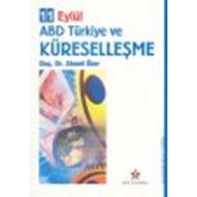 11 EYLÜL ABD TÜRKİYE VE KÜRESELLEŞME - AHMET ÖZER