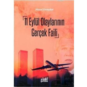 11 Eylül Olaylarının Gerçek Faili - Husni Üveydat