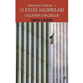 11 Eylül Saldırıları - Gizlenen Gerçekler: Dünyanın Gizemleri 2 - Cenk Yüceer