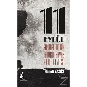 11 Eylül Sonrası ABD'nin Terörle Savaş Stratejisi - Hanefi Yazıcı