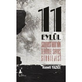 11 Eylül Sonrası ABD'nin Terörle Savaş Stratejisi - Hanefi Yazıcı