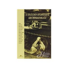 11 EYLÜL`DEN AFGANISTAN`A ABD İMPARATORLUĞU - JOHN BERGER; NOAM CHOMSKY