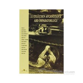 11 EYLÜL`DEN AFGANISTAN`A ABD İMPARATORLUĞU - JOHN BERGER; NOAM CHOMSKY