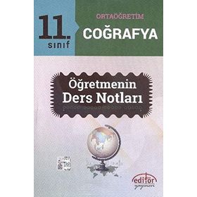 11. Sınıf Coğrafya Öğretmenin Ders Notları Editör Yayınları