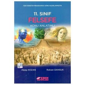 11. Sınıf Felsefe Konu Anlatımlı - Esen Yayınları