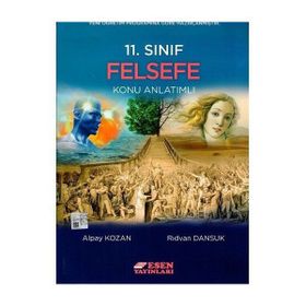 11. Sınıf Felsefe Konu Anlatımlı - Esen Yayınları