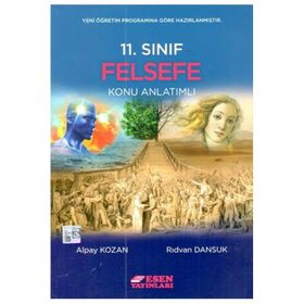 11. Sınıf Felsefe Konu Anlatımlı - Esen Yayınları