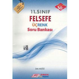 11. Sınıf Felsefe Üçrenk Soru Bankası Esen Yayınları