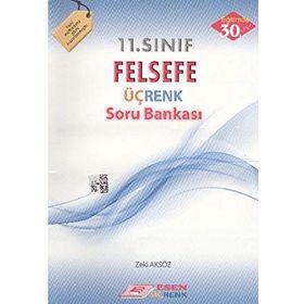 11. SINIF FELSEFE ÜÇRENK SORU BANKASI - ZEKI AKSÖZ