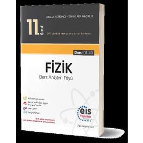 11. Sınıf Fizik DAF Ders Anlatım Föyleri 1-40-Eis Yayınları
