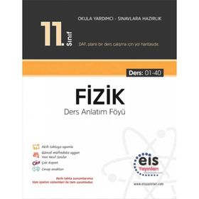 11. Sınıf Fizik DAF Ders Anlatım Föyleri 1-40-Eis Yayınları