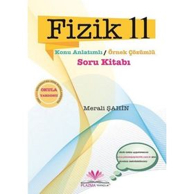 11.Sınıf Fizik Konu Anlatımlı Soru Bankası Yayıncılık Plazma Yayınları