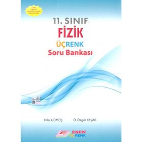 11. Sınıf Fizik Üç Renk Soru Bankası Esen Yayınları