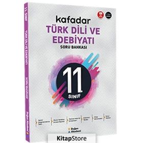 11. Sınıf Kafadar Türk Dili ve Edebiyatı Soru Bankası-Doğan Akademi Yayınları
