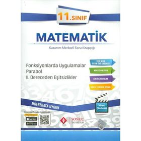 11. Sınıf Matematik Fonksiyonlarda Uygulamalar Parabol 2. Dereceden Eşitsizlikler Kazanım Merkezli Soru Kitapçığı-Sonuç Yayınları