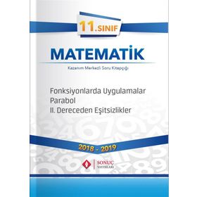 11. Sınıf Matematik Fonksiyonlarda Uygulamalar Parabol 2. Dereceden Eşitsizlikler Kazanım Merkezli Soru Kitapçığı-Sonuç Yayınları