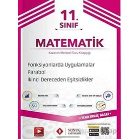 11. Sınıf Matematik Fonksiyonlarda Uygulamalar-Parabol - 2. Dereceden Eşitsizlikler Soru Bankası Sonuç Yayınları