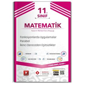 11. Sınıf Matematik Fonksiyonlarda Uygulamalar-Parabol - 2. Dereceden Eşitsizlikler Soru Bankası Sonuç Yayınları