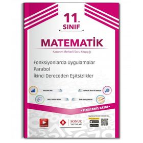 11. Sınıf Matematik Fonksiyonlarda Uygulamalar-Parabol - 2. Dereceden Eşitsizlikler Soru Bankası Sonuç Yayınları