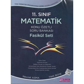 11. Sınıf Matematik Konu Özetli Soru Bankası Fasikül Seti Esen Yayınları