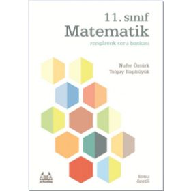 11. Sınıf Matematik Rengarenk Konu Özetli Soru Bankası - Nufer Öztürk Tolgay Başıbüyük