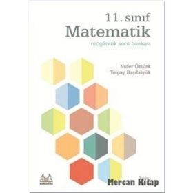 11. Sınıf Matematik Rengarenk Konu Özetli Soru Bankası - Nufer Öztürk Tolgay Başıbüyük