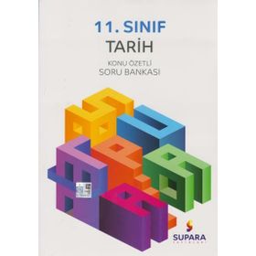 11. Sınıf Tarih Konu Özetli Soru Bankası - Supara Yayınları
