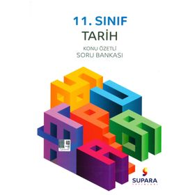 11. Sınıf Tarih Konu Özetli Soru Bankası - Supara Yayınları
