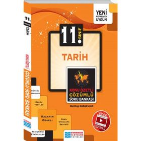 11. Sınıf Tarih Konu Özetli Video Çözümlü Soru Bankası / Mehtap Karaaslan / Evrensel İletişim Yayınları