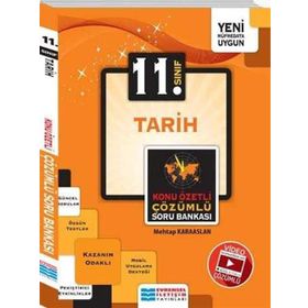 11. Sınıf Tarih Konu Özetli Video Çözümlü Soru Bankası / Mehtap Karaaslan / Evrensel İletişim Yayınları
