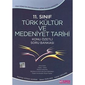 11.Sınıf Türk Kültür ve Medeniyet Tarihi Konu Özetli Soru Bankası Esen Yayınları