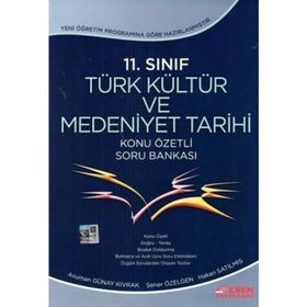 11.Sınıf Türk Kültür ve Medeniyet Tarihi Konu Özetli Soru Bankası Esen Yayınları