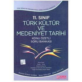 11.Sınıf Türk Kültür ve Medeniyet Tarihi Konu Özetli Soru Bankası Esen Yayınları