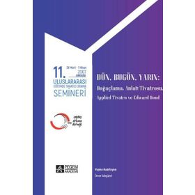 11. Uluslararası Eğitimde Yaratıcı Drama Semineri 28 Mart - 1 Nisan 2007 - Pegem Akademi Yayıncılık